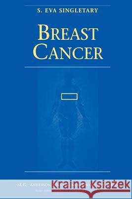 Breast Cancer S. Eva Singletary 9781461274322 Springer