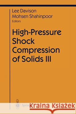 High-Pressure Shock Compression of Solids III Lee Davison Mohsen Shahinpoor 9781461274544 Springer