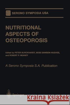 Nutritional Aspects of Osteoporosis: A Serono Symposia S.A. Publication Burckhardt, Peter 9781461274636 Springer