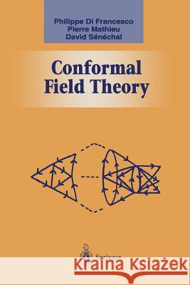 Conformal Field Theory Philippe Francesco Pierre Mathieu David Senechal 9781461274759 Springer