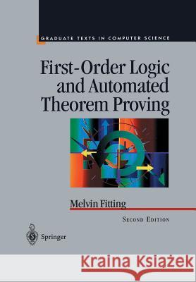 First-Order Logic and Automated Theorem Proving  9781461275152 Springer