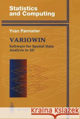 Variowin: Software for Spatial Data Analysis in 2D Pannatier, Yvan 9781461275251 Springer