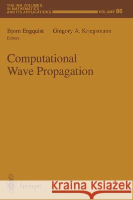 Computational Wave Propagation Bjorn Engquist Gregory A. Kriegsmann 9781461275312 Springer