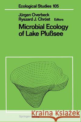 Microbial Ecology of Lake Plußsee Overbeck, Jürgen 9781461276043 Springer