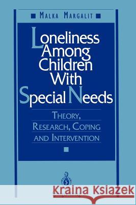 Loneliness Among Children with Special Needs: Theory, Research, Coping, and Intervention Margalit, Malka 9781461276111 Springer