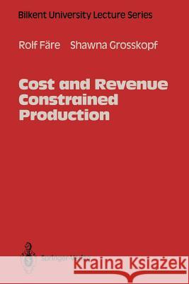 Cost and Revenue Constrained Production Rolf F Shawna Grosskopf 9781461276135 Springer