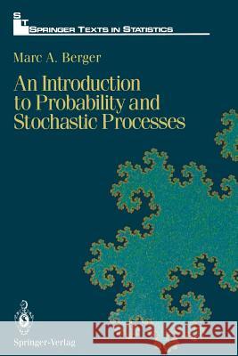 An Introduction to Probability and Stochastic Processes Marc A. Berger 9781461276432 Springer