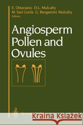 Angiosperm Pollen and Ovules E. Ottaviano D. L. Mulcahy M. Sar 9781461277330 Springer