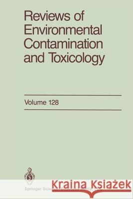 Reviews of Environmental Contamination and Toxicology George W. Ware 9781461277361