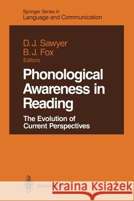 Phonological Awareness in Reading: The Evolution of Current Perspectives Sawyer, Diane J. 9781461277583 Springer