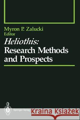 Heliothis: Research Methods and Prospects Myron P. Zalucki P. G. Allsopp G. S. Boyan 9781461277613 Springer