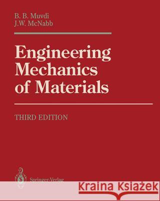 Engineering Mechanics of Materials B. B. Muvdi J. W. McNabb 9781461277644 Springer