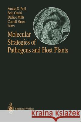 Molecular Strategies of Pathogens and Host Plants Suresh S. Patil Seiji Ouchi Dallice Mills 9781461277910
