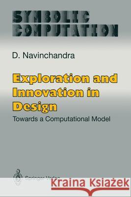 Exploration and Innovation in Design: Towards a Computational Model Navinchandra, D. 9781461278023 Springer