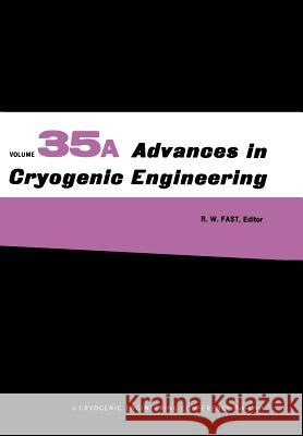Advances in Cryogenic Engineering: Part A & B Fast, R. W. 9781461279044 Springer