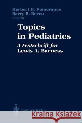 Topics in Pediatrics: A Festschrift for Lewis A. Barness Root, Allen W. 9781461279259 Springer