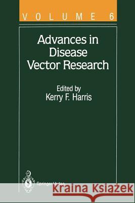 Advances in Disease Vector Research S. Barbagallo M. R. Brown W. Burgdorfer 9781461279549 Springer