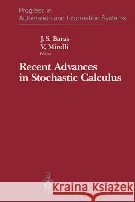 Recent Advances in Stochastic Calculus John S. Baras Vincent Mirelli 9781461279990