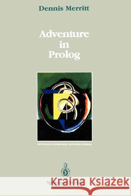 Adventure in PROLOG Dennis Merritt 9781461280071 Springer