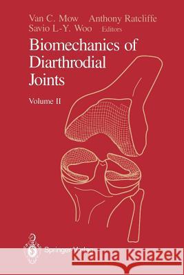 Biomechanics of Diarthrodial Joints: Volume II Mow, Van C. 9781461280163 Springer