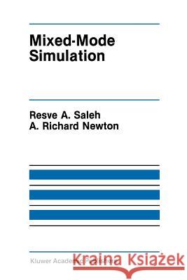Mixed-Mode Simulation Resve A A. Richar Resve A. Saleh 9781461280309 Springer