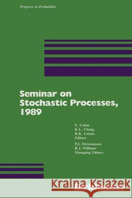 Seminar on Stochastic Processes, 1989 E. Cinlar 9781461280316