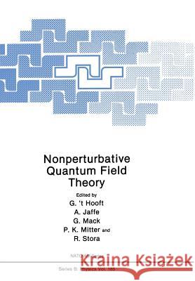 Nonperturbative Quantum Field Theory G. Hooft A. Jaffe G. Mack 9781461280538 Springer