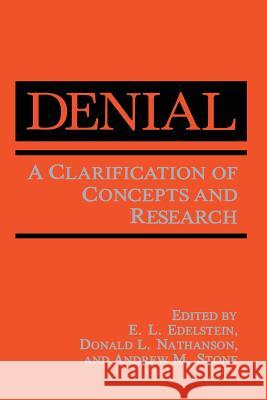 Denial: A Clarification of Concepts and Research Edelstein, E. L. 9781461280576 Springer