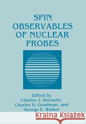 Spin Observables of Nuclear Probes Charles J Charles D George E. Walker 9781461280736 Springer