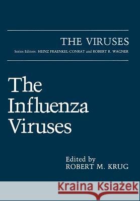 The Influenza Viruses Robert M Robert M. Krug 9781461280941 Springer
