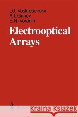 Electrooptical Arrays Dmitrii I. Voskresenskii Aleksandr I. Grinev Evgenii N. Voronin 9781461281207