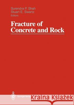 Fracture of Concrete and Rock: Sem-Rilem International Conference, June 17-19, 1987, Houston, Texas, USA Shah, Surendra P. 9781461281634