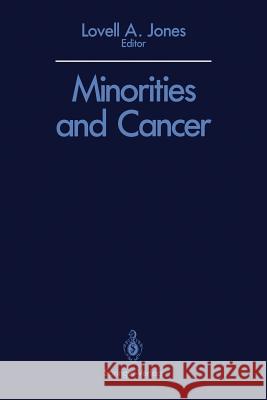 Minorities and Cancer Lovell A. Jones 9781461281856 Springer