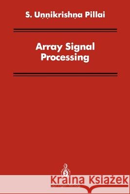 Array Signal Processing C. S. Unnikrishna Burrus 9781461281863