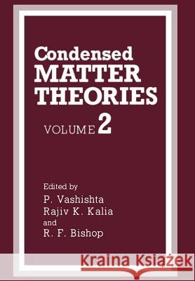 Condensed Matter Theories: Volume 2 Vashishta, P. 9781461282440 Springer