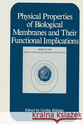 Physical Properties of Biological Membranes and Their Functional Implications  9781461282532 Springer