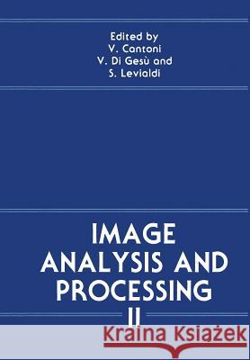 Image Analysis and Processing II V. Cantoni V. D S. Levialdi 9781461282891 Springer