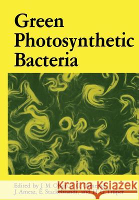 Green Photosynthetic Bacteria J. M. Olson 9781461282969 Springer