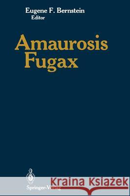 Amaurosis Fugax Eugene F. Bernstein 9781461283454 Springer