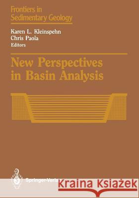 New Perspectives in Basin Analysis Karen L. Kleinspehn Chris Paola 9781461283515 Springer