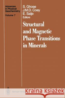 Structural and Magnetic Phase Transitions in Minerals S. Ghose J. M. D. Coey E. Salje 9781461283799 Springer