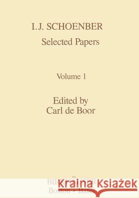I.J. Schoenberg Selected Papers C. De Boor 9781461284116 Birkhauser