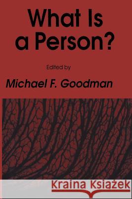 What Is a Person? Michael F. Goodman Michael F 9781461284123 Humana Press