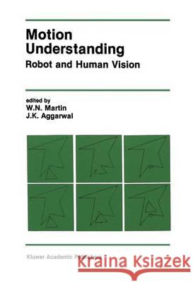 Motion Understanding: Robot and Human Vision Bach, W. 9781461284130