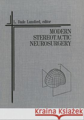 Modern Stereotactic Neurosurgery L. Dade Lunsford 9781461284185 Springer