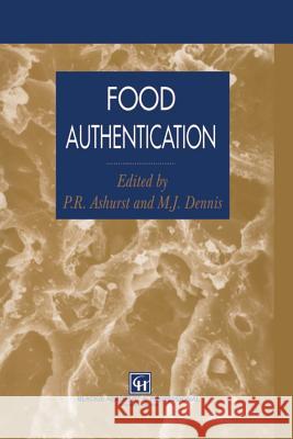 Food Authentication Philip R., Dr. Ashurst M. J. Dennis 9781461284260 Springer