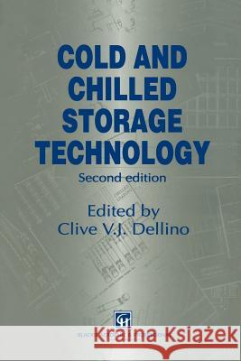 Cold and Chilled Storage Technology C. V. J. Dellino 9781461284307 Springer