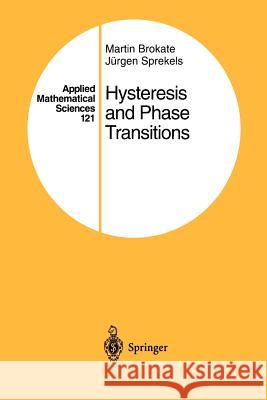 Hysteresis and Phase Transitions Martin Brokate J. Rgen Sprekels 9781461284789 Springer