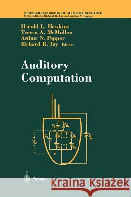 Auditory Computation Harold L. Hawkins Teresa A. McMullen Richard R. Fay 9781461284871 Springer