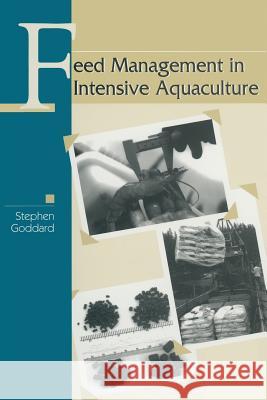 Feed Management in Intensive Aquaculture Stephen Goddard 9781461284970 Springer